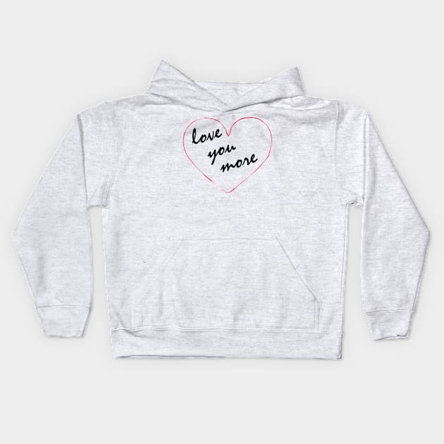 Loving you More Kids Hoodie by Jacqui96